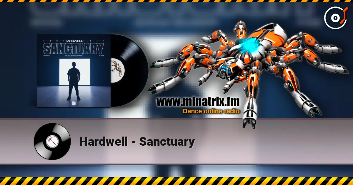 Hardwell - Sanctuary online in hoher Qualität hören | Minatrix.FM