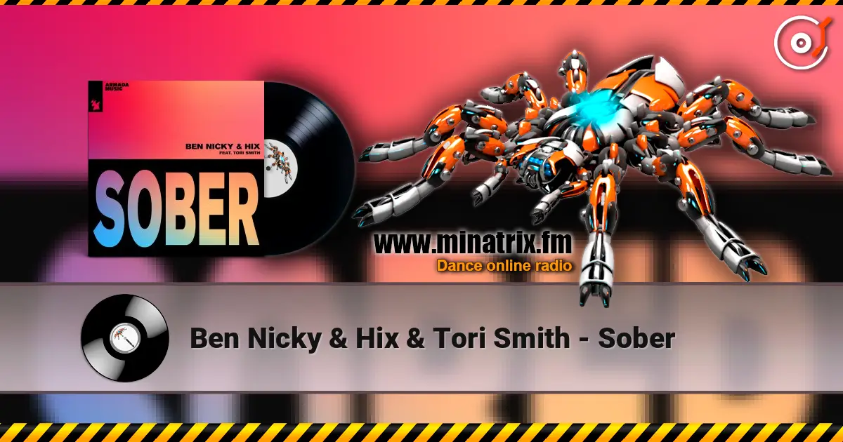 Ben Nicky & Hix & Tori Smith - Sober online in hoher Qualität hören | Minatrix.FM