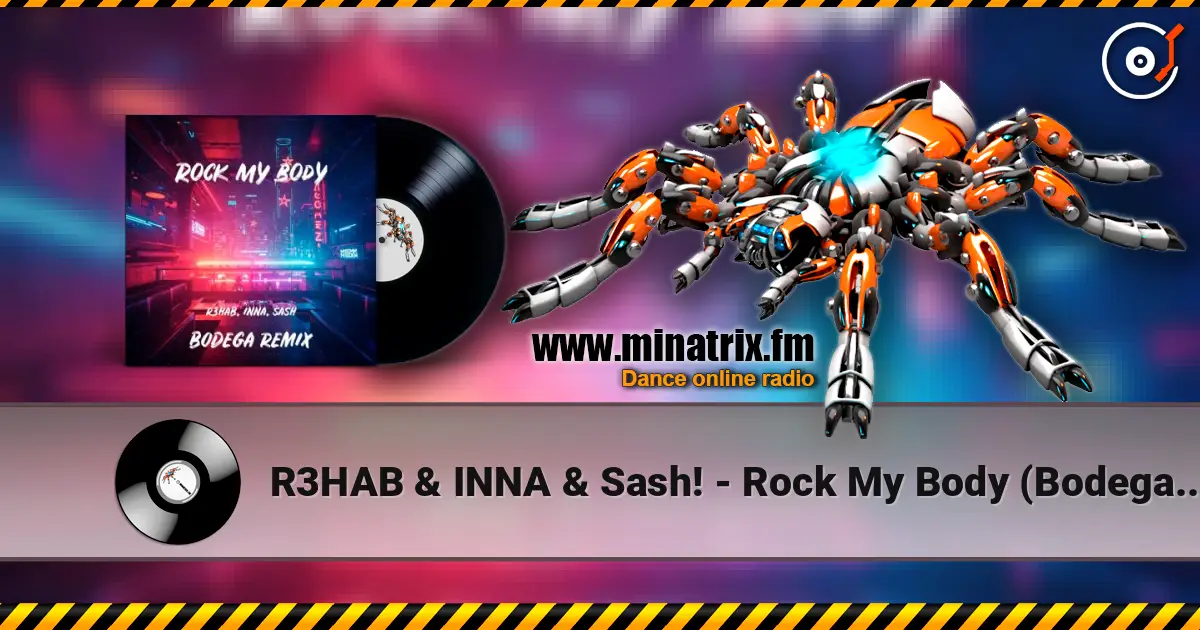 R3HAB & INNA & Sash! - Rock My Body (Bodega Remix) online in hoher Qualität hören | Minatrix.FM