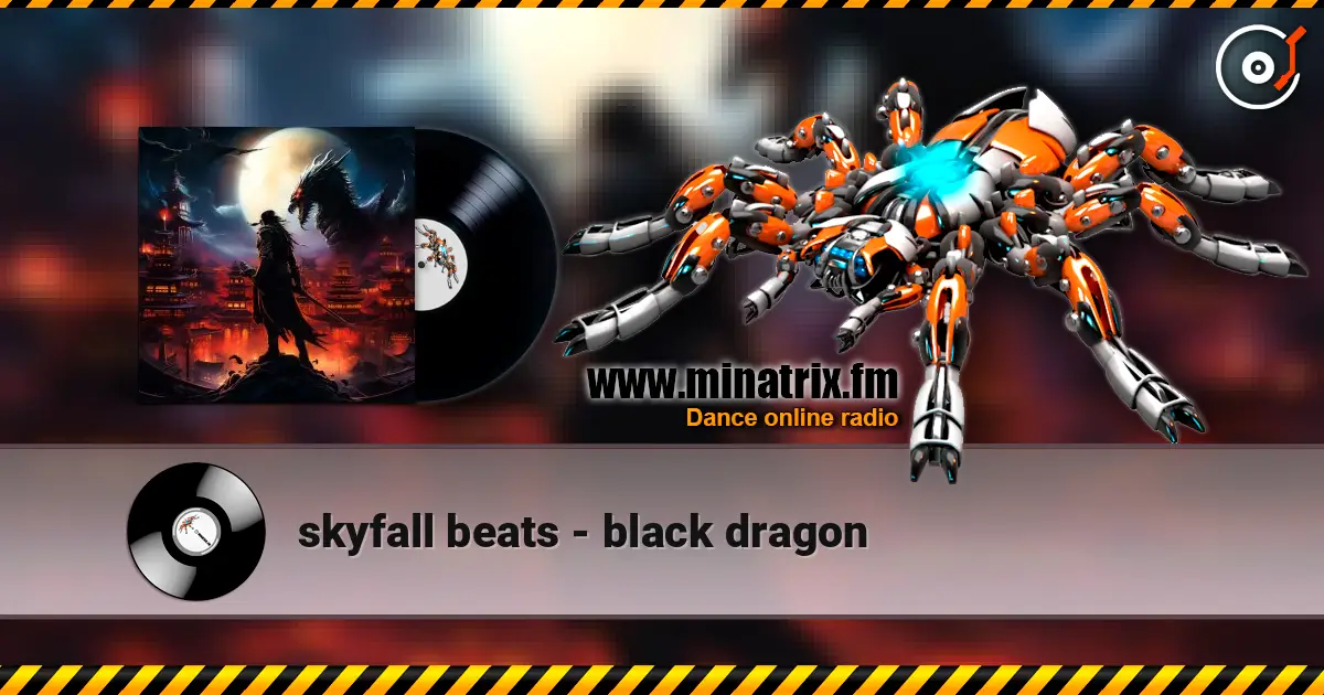 skyfall beats - black dragon online in hoher Qualität hören | Minatrix.FM