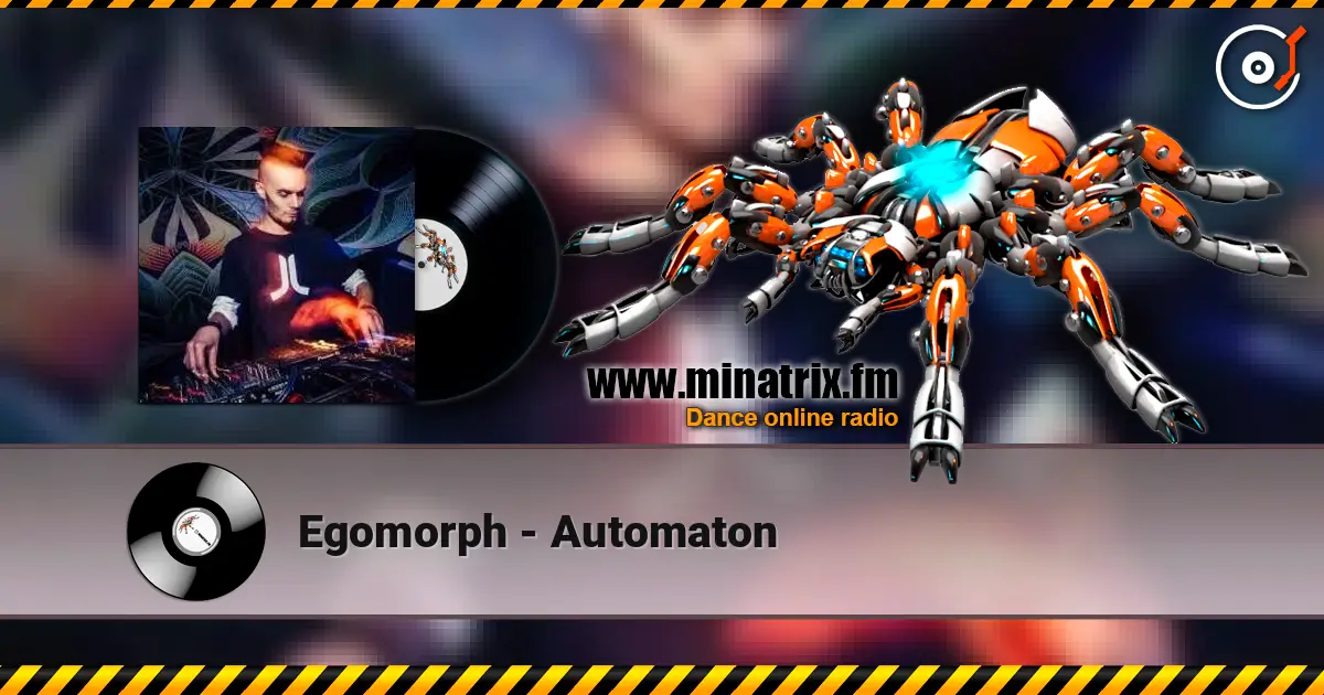 Egomorph - Automaton online in hoher Qualität hören | Minatrix.FM