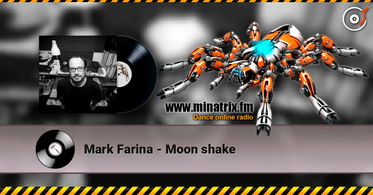 Mark Farina - Moon shake online in hoher Qualität hören | Minatrix.FM