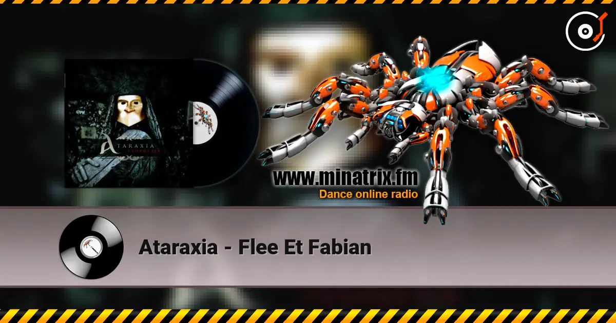 Ataraxia - Flee Et Fabian online in hoher Qualität hören | Minatrix.FM