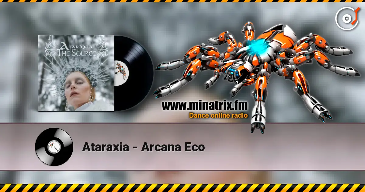 Ataraxia - Arcana Eco online in hoher Qualität hören | Minatrix.FM
