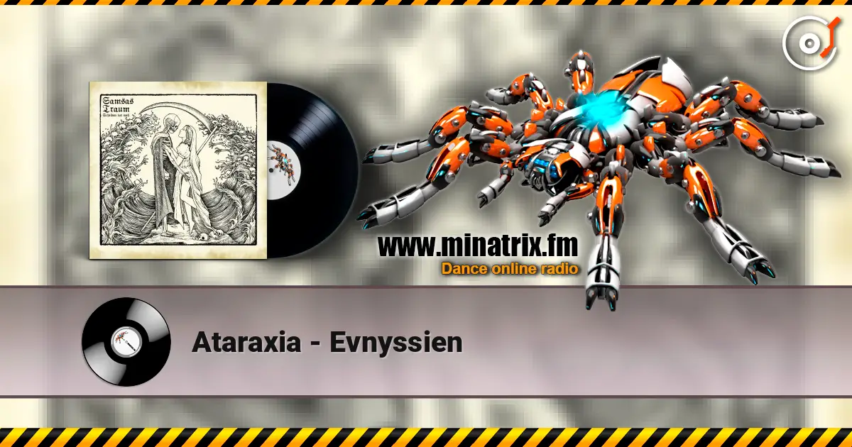 Ataraxia - Evnyssien online in hoher Qualität hören | Minatrix.FM