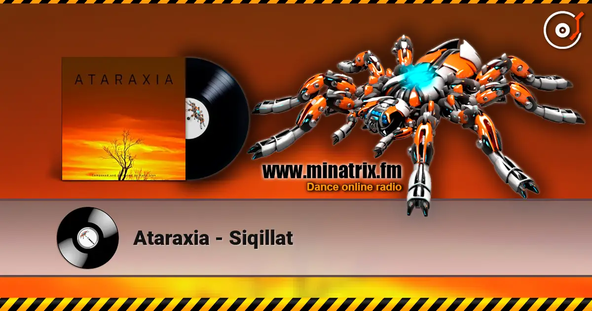 Ataraxia - Siqillat online in hoher Qualität hören | Minatrix.FM