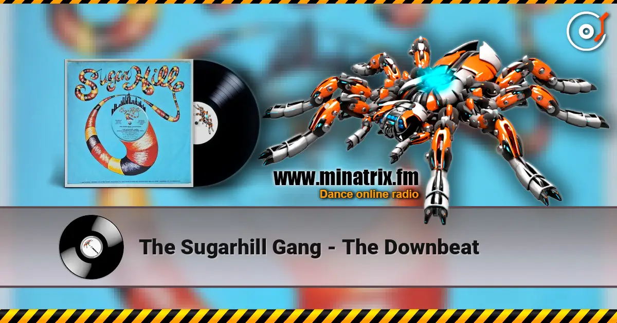 The Sugarhill Gang - The Downbeat online in hoher Qualität hören | Minatrix.FM