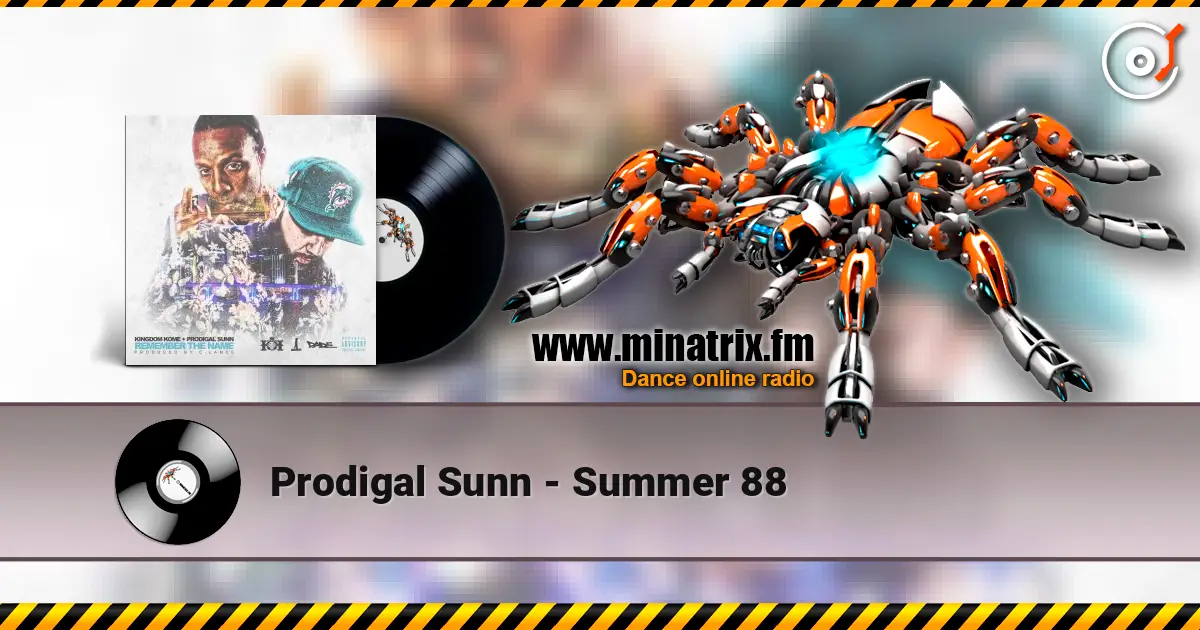 Prodigal Sunn - Summer 88 online in hoher Qualität hören | Minatrix.FM