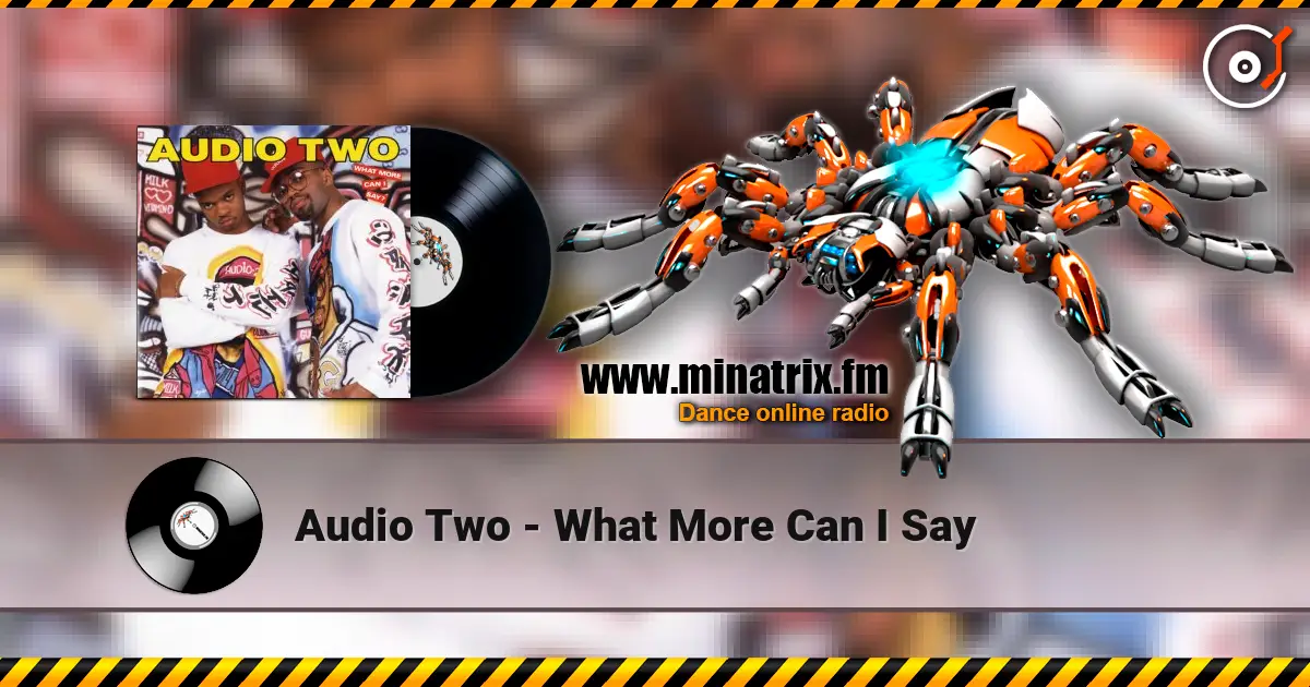 Audio Two - What More Can I Say online in hoher Qualität hören | Minatrix.FM