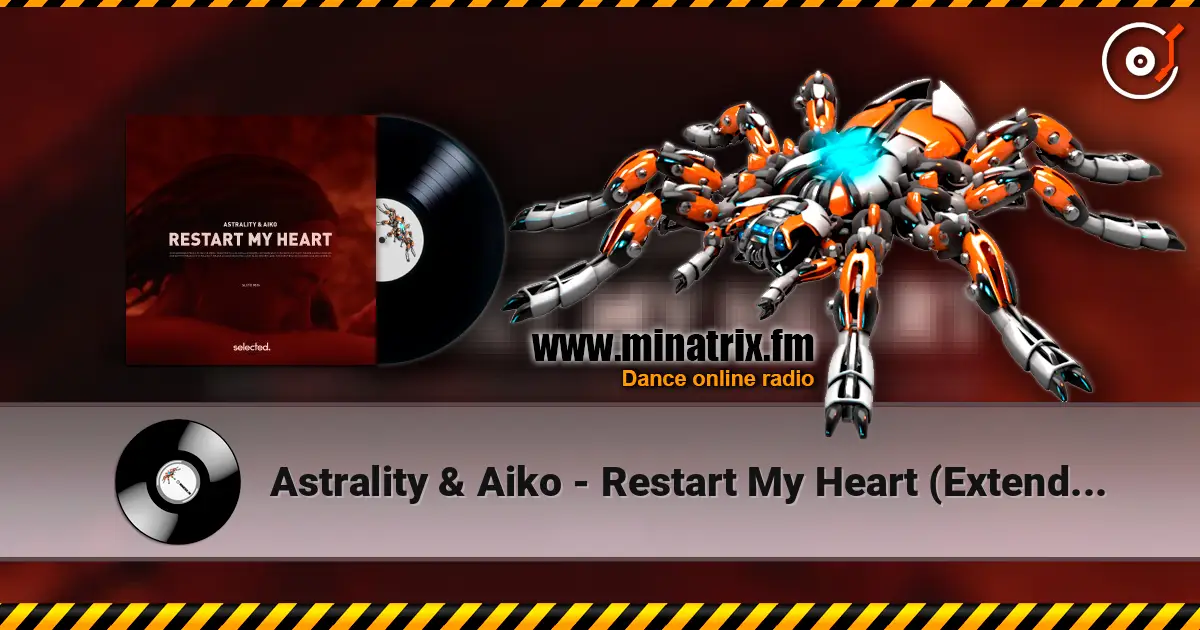 Astrality & Aiko - Restart My Heart (Extended Mix) online in hoher Qualität hören | Minatrix.FM