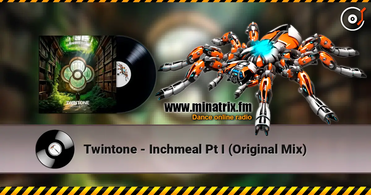 Twintone - Inchmeal Pt I (Original Mix) online in hoher Qualität hören | Minatrix.FM