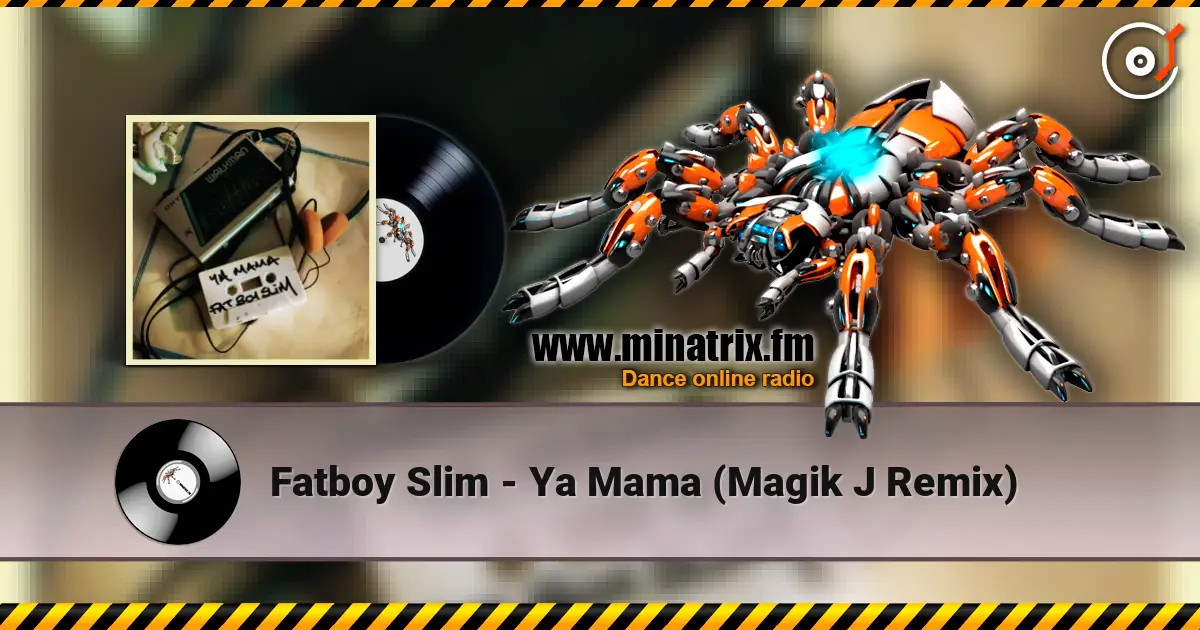 Fatboy Slim - Ya Mama (Magik J Remix) online in hoher Qualität hören | Minatrix.FM