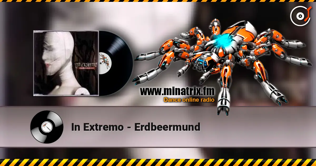 In Extremo - Erdbeermund online in hoher Qualität hören | Minatrix.FM