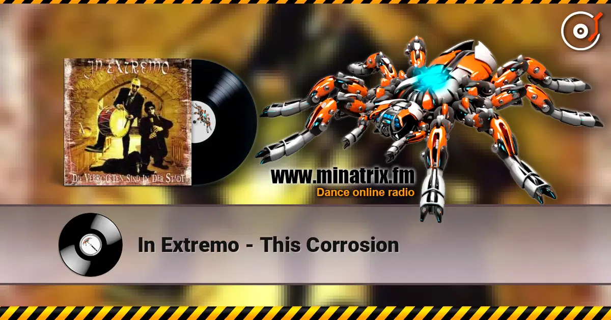 In Extremo - This Corrosion online in hoher Qualität hören | Minatrix.FM