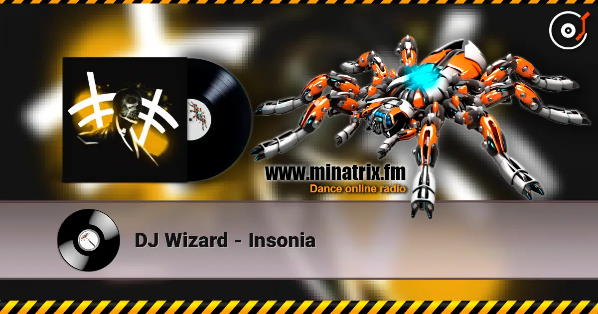 DJ Wizard - Insonia online in hoher Qualität hören | Minatrix.FM