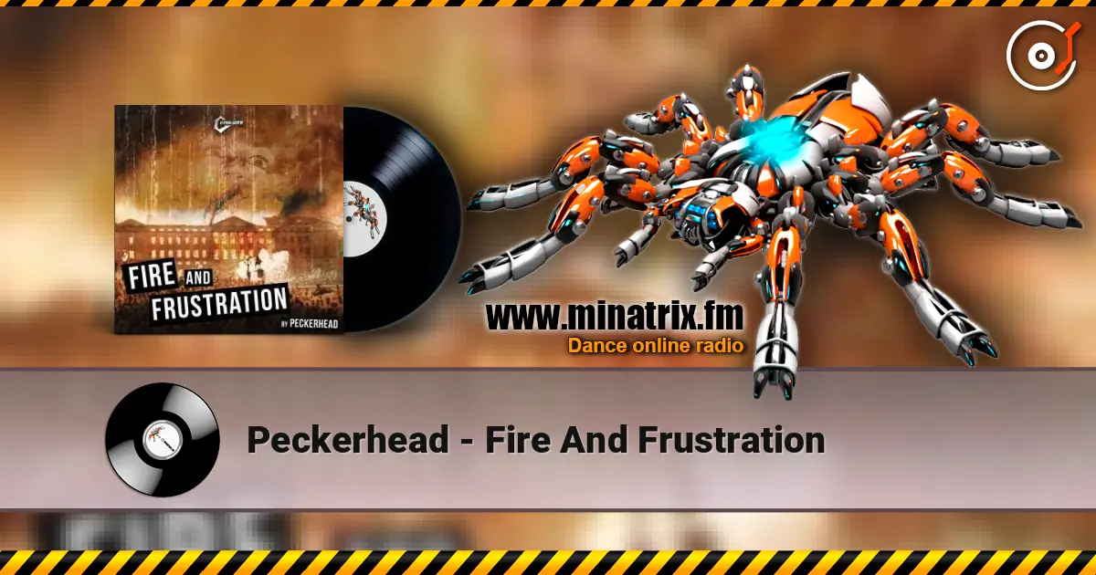 Peckerhead - Fire And Frustration online in hoher Qualität hören | Minatrix.FM