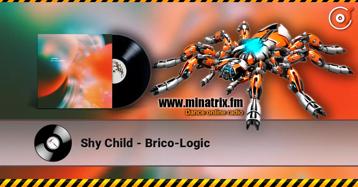 Shy Child - Brico-Logic online in hoher Qualität hören | Minatrix.FM