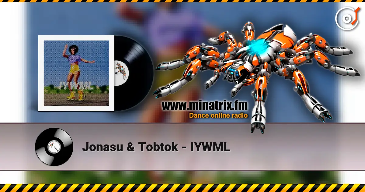 Jonasu & Tobtok - IYWML online in hoher Qualität hören | Minatrix.FM