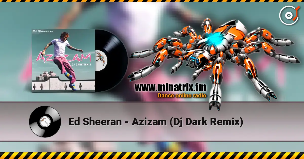 Ed Sheeran - Azizam (Dj Dark Remix) online in hoher Qualität hören | Minatrix.FM