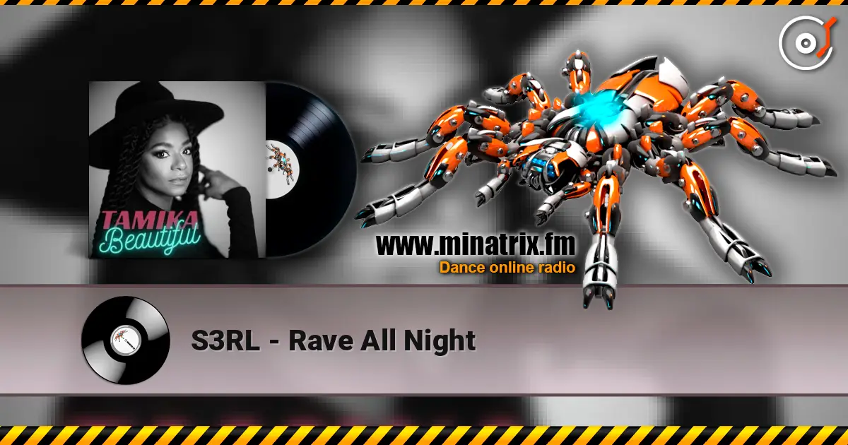 S3RL - Rave All Night online in hoher Qualität hören | Minatrix.FM