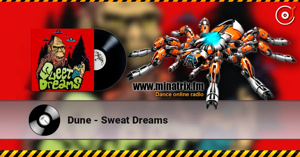 Dune - Sweat Dreams online in hoher Qualität hören | Minatrix.FM