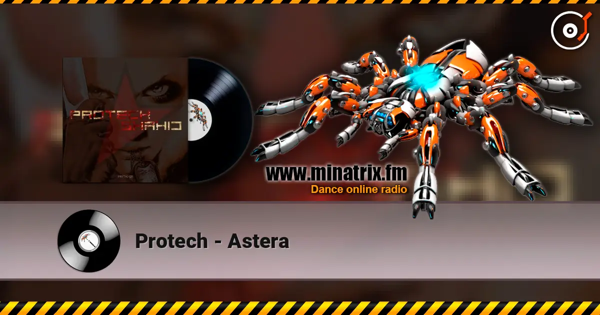 Protech - Astera online in hoher Qualität hören | Minatrix.FM