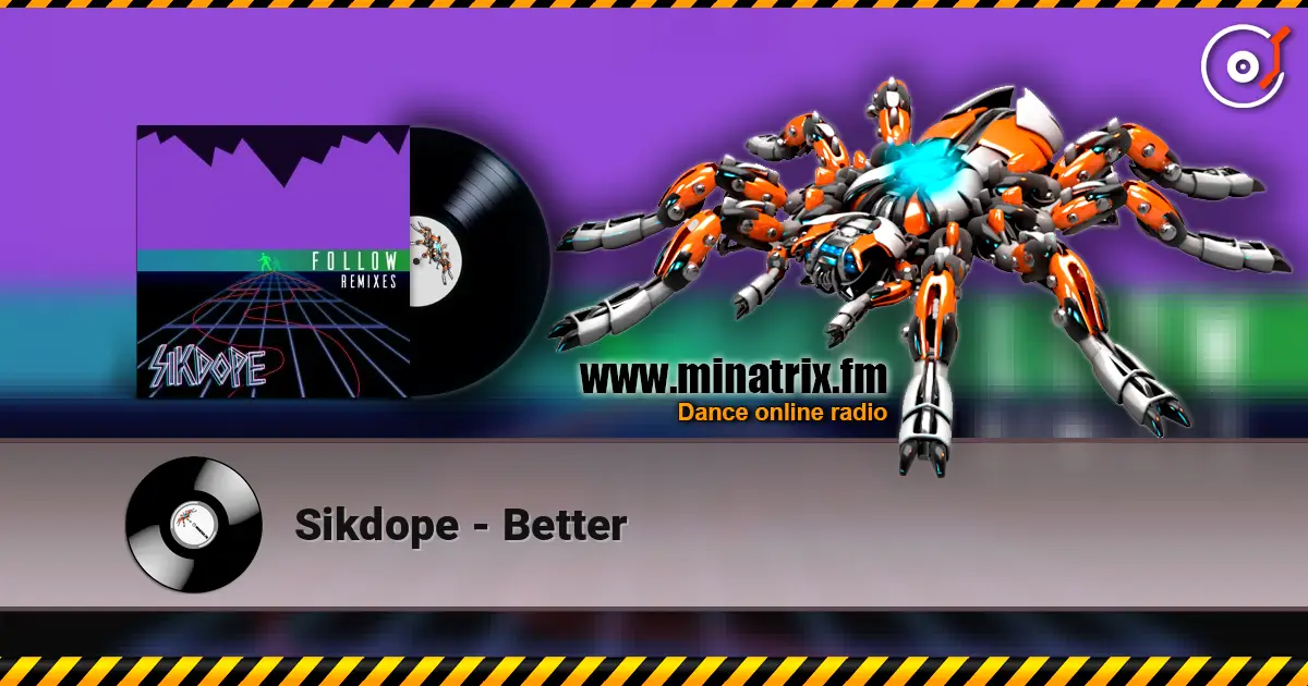 Sikdope - Better online in hoher Qualität hören | Minatrix.FM