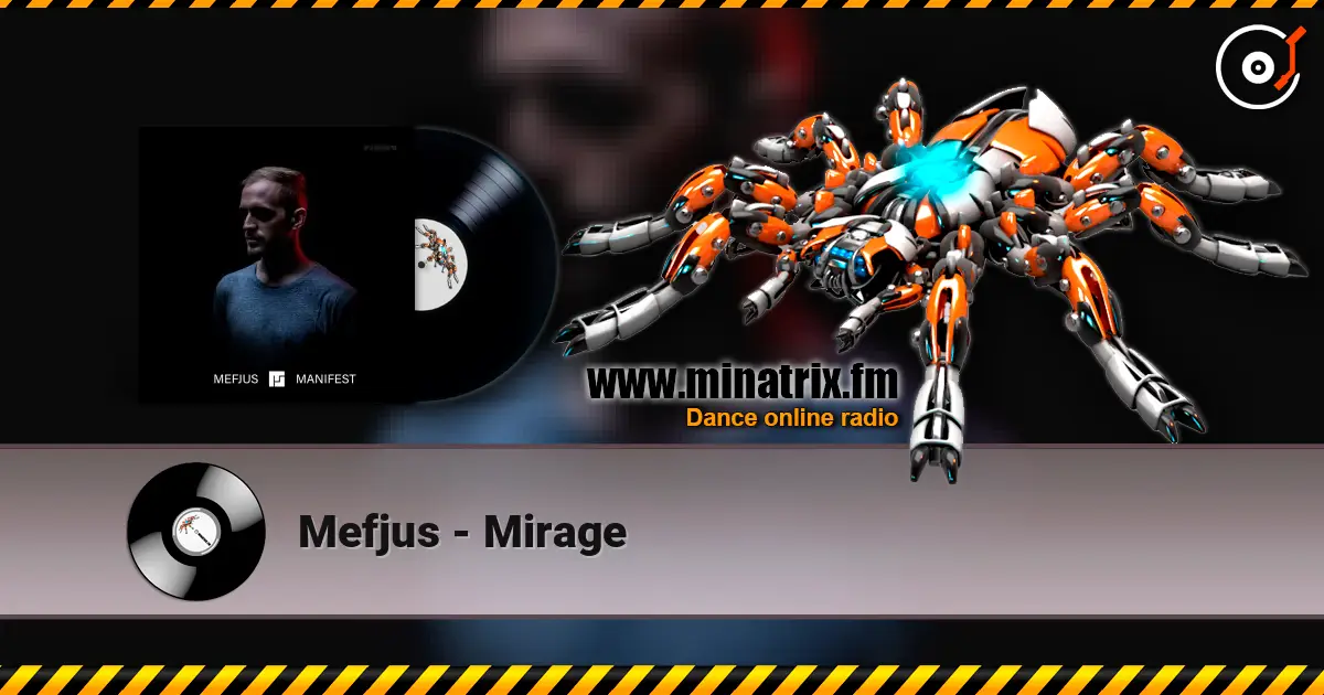 Mefjus - Mirage online in hoher Qualität hören | Minatrix.FM