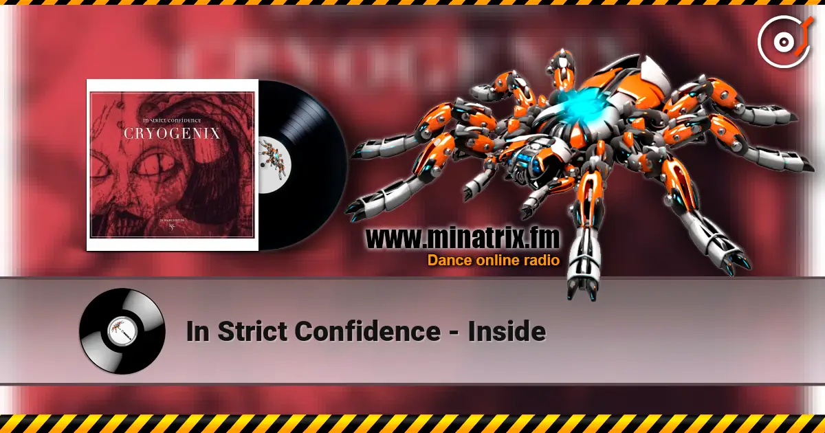 In Strict Confidence - Inside online in hoher Qualität hören | Minatrix.FM