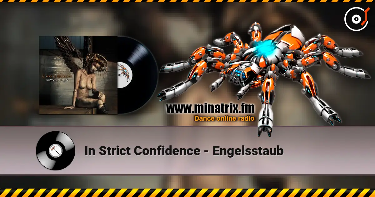 In Strict Confidence - Engelsstaub online in hoher Qualität hören | Minatrix.FM