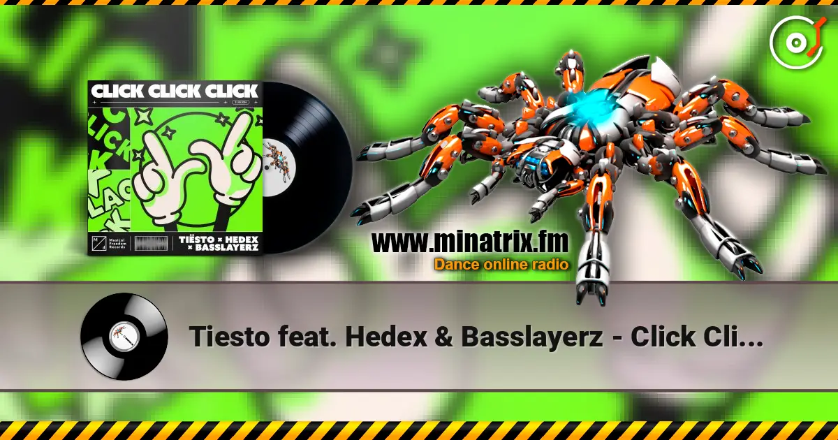 Tiesto feat. Hedex & Basslayerz - Click Click Click online in hoher Qualität hören | Minatrix.FM