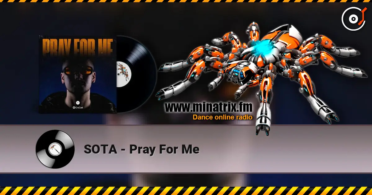 SOTA - Pray For Me online in hoher Qualität hören | Minatrix.FM