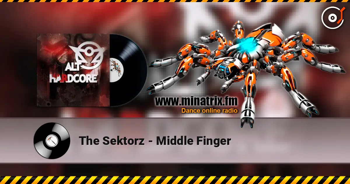 The Sektorz - Middle Finger online in hoher Qualität hören | Minatrix.FM