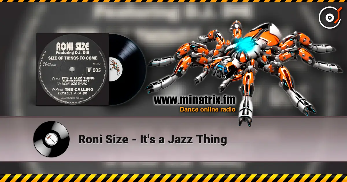 Roni Size - It's a Jazz Thing online in hoher Qualität hören | Minatrix.FM