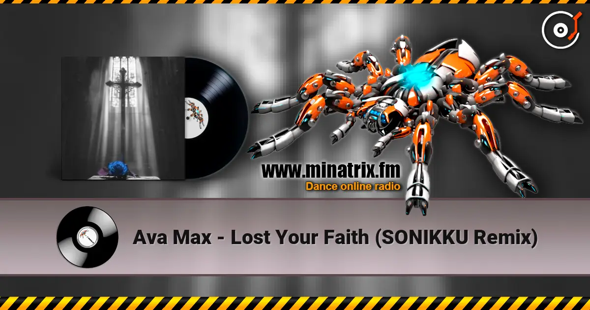 Ava Max - Lost Your Faith (SONIKKU Remix) online in hoher Qualität hören | Minatrix.FM