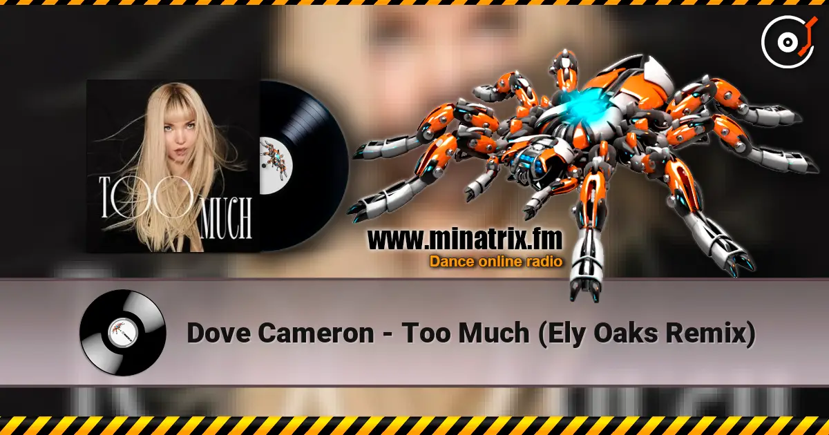 Dove Cameron - Too Much (Ely Oaks Remix) online in hoher Qualität hören | Minatrix.FM