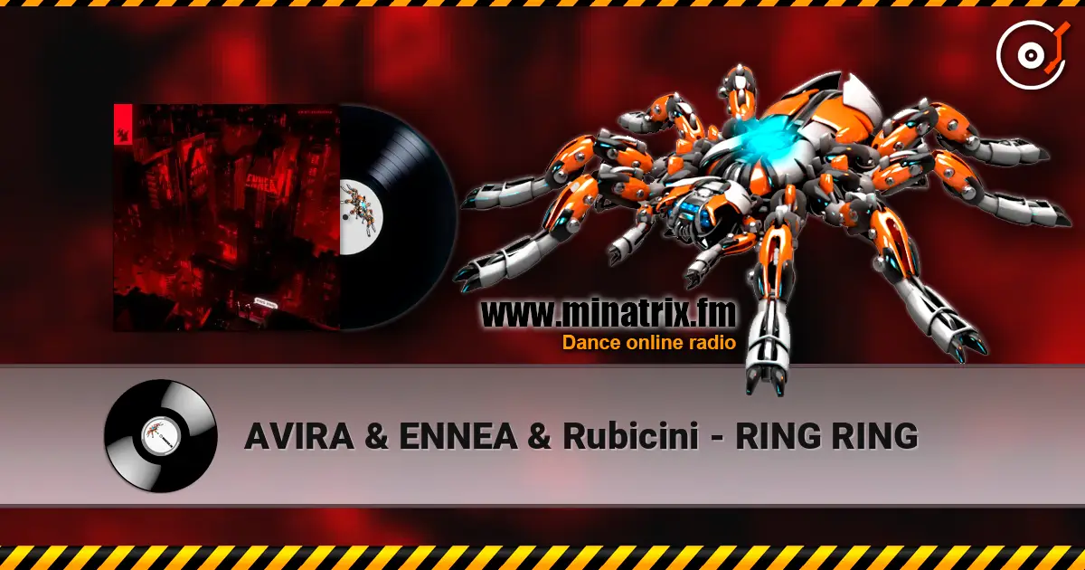 AVIRA & ENNEA & Rubicini - RING RING online in hoher Qualität hören | Minatrix.FM