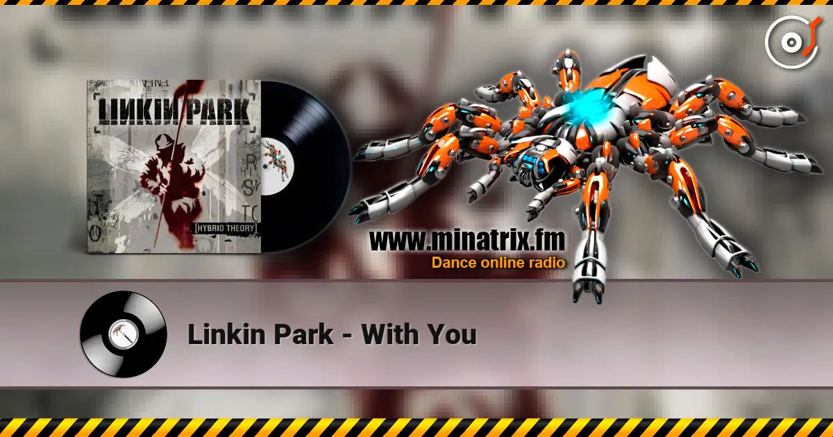 Linkin Park - With You online in hoher Qualität hören | Minatrix.FM