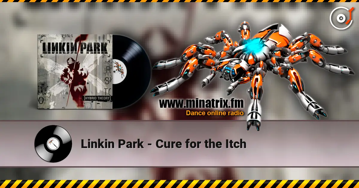 Linkin Park - Cure for the Itch online in hoher Qualität hören | Minatrix.FM