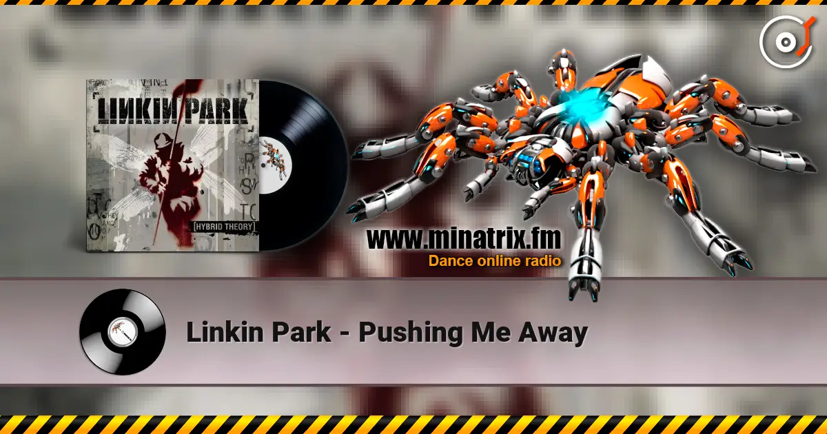 Linkin Park - Pushing Me Away online in hoher Qualität hören | Minatrix.FM