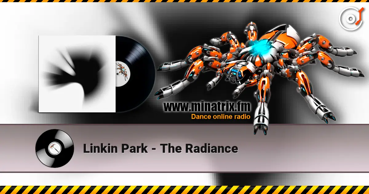 Linkin Park - The Radiance online in hoher Qualität hören | Minatrix.FM