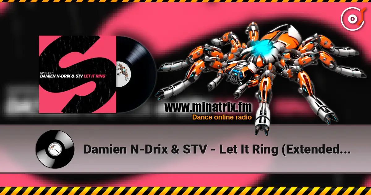 Damien N-Drix & STV - Let It Ring (Extended Mix) online in hoher Qualität hören | Minatrix.FM
