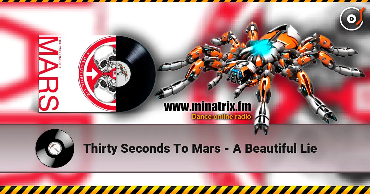 Thirty Seconds To Mars - A Beautiful Lie online in hoher Qualität hören | Minatrix.FM