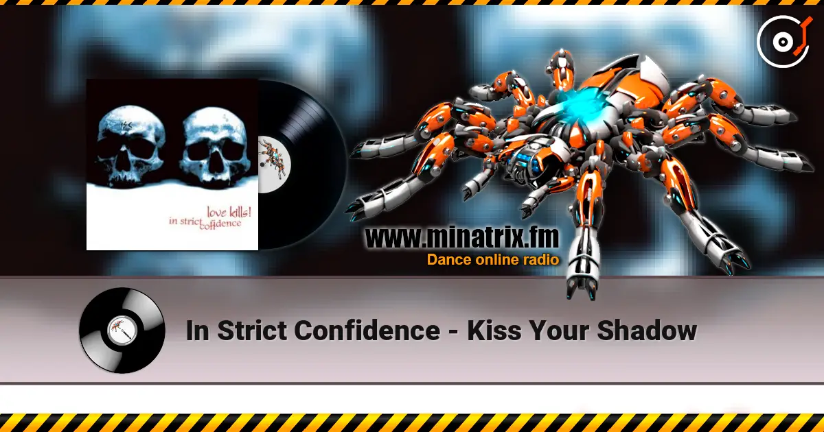 In Strict Confidence - Kiss Your Shadow online in hoher Qualität hören | Minatrix.FM