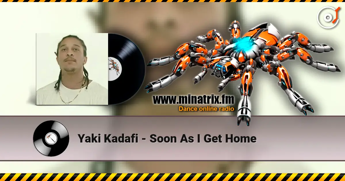 Yaki Kadafi - Soon As I Get Home online in hoher Qualität hören | Minatrix.FM