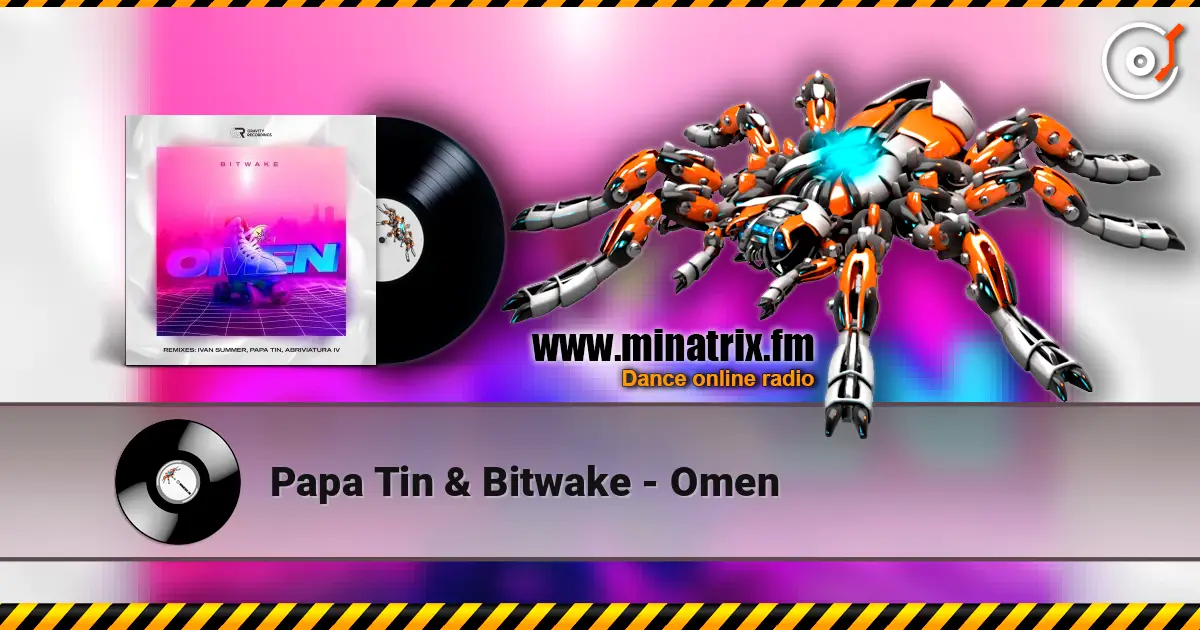 Papa Tin & Bitwake - Omen online in hoher Qualität hören | Minatrix.FM