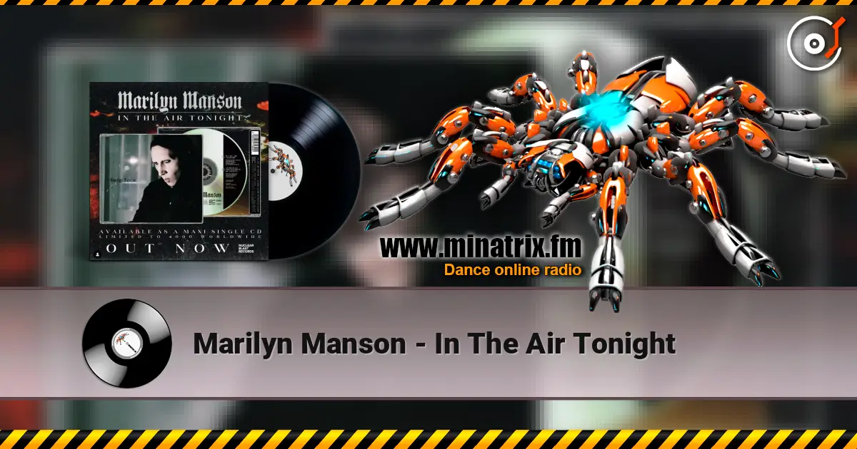 Marilyn Manson - In The Air Tonight online in hoher Qualität hören | Minatrix.FM