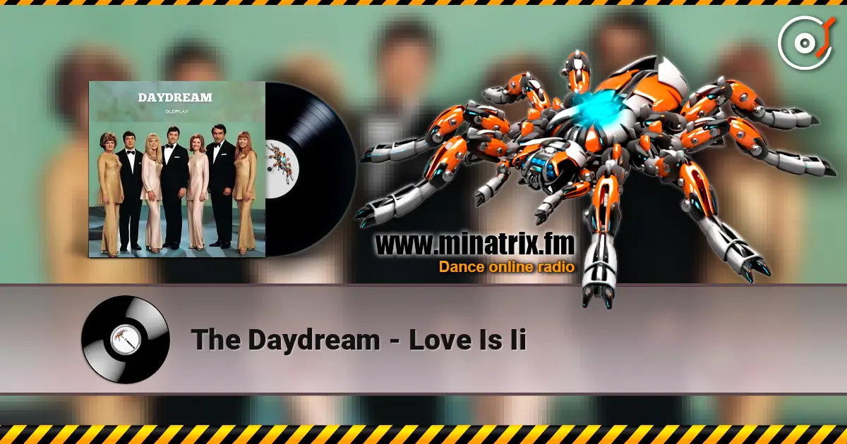 The Daydream - Love Is Ii online in hoher Qualität hören | Minatrix.FM