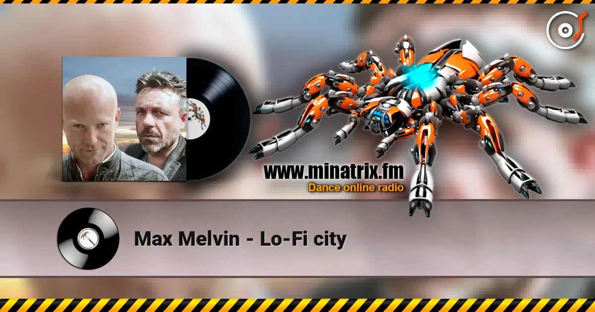 Max Melvin - Lo-Fi city online in hoher Qualität hören | Minatrix.FM