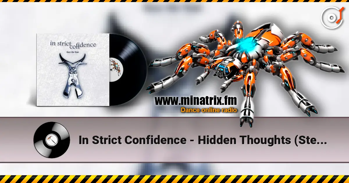 In Strict Confidence - Hidden Thoughts (Stevedragon Version) online in hoher Qualität hören | Minatrix.FM